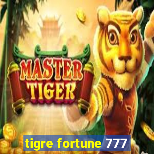 tigre fortune 777